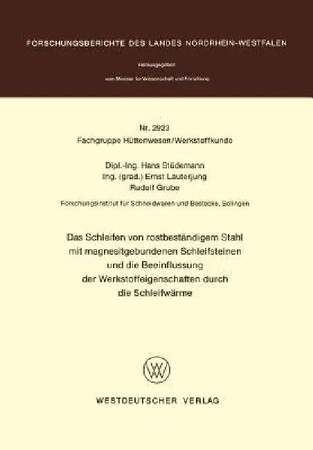 Das Schleifen Von Rostbeständigem Stahl Mit Magnesitgebundenen Schleifsteinen Und Die Beeinflussung (English, Hans Stüdemann)