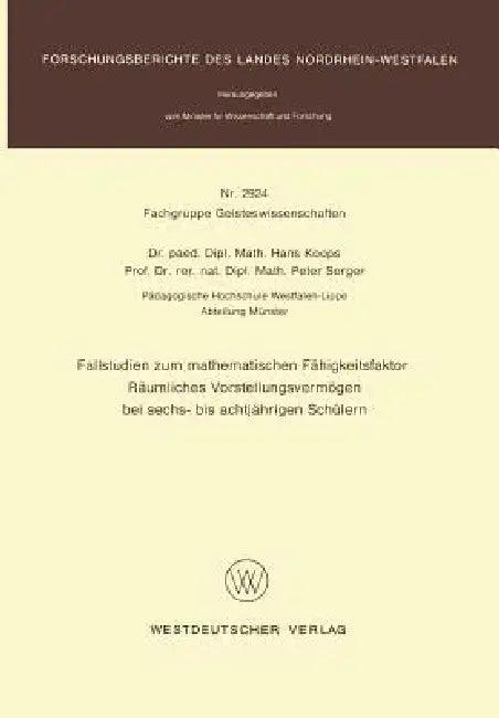 Fallstudien Zum Mathematischen Fähigkeitsfaktor Räumliches Vorstellungsvermögen Bei Sechs- Bis Achtj (English, Hans Koops)