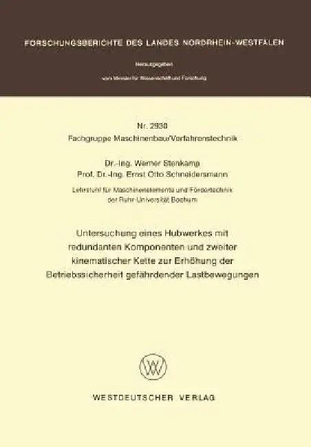 Untersuchung Eines Hubwerkes Mit Redundanten Komponenten Und Zweiter Kinematischer Kette Zur Erhöhun (English, Werner Stenkamp)