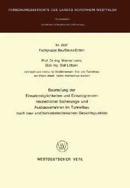 Beurteilung Der Einsatzmöglichkeiten Und Einsatzgrenzen Neuzeitlicher Sicherungs- Und Ausbauverfahre (English, Werner Leins)