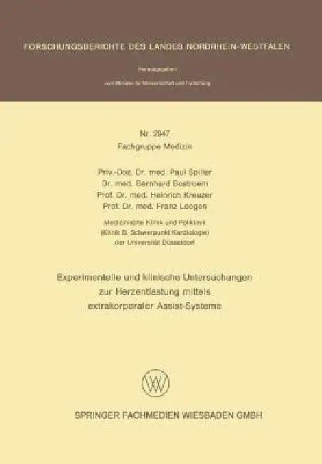 Experimentelle Und Klinische Untersuchungen Zur Herzentlastung Mittels Extrakorporaler Assistsysteme (English, Paul Spiller | Bernhard Bostroem | Heinrich Kreuzer)