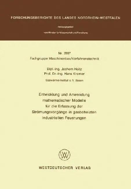 Entwicklung Und Anwendung Mathematischer Modelle Für Die Erfassung Der Strömungsvorgänge in Gasbehei (English, Jochem Hoitz)
