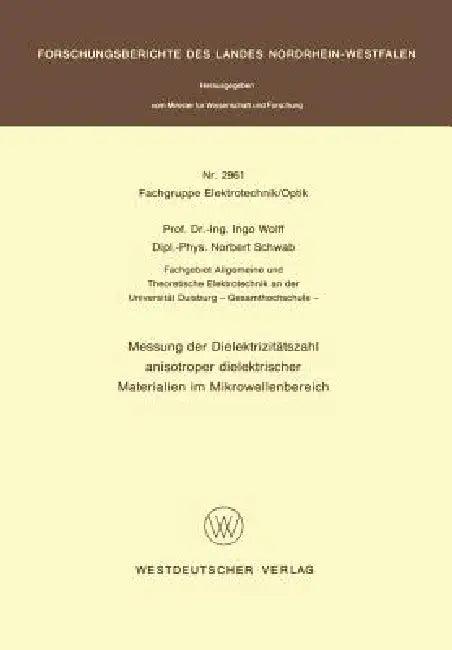 Messung Der Dielektrizitätszahl Anisotroper Dielektrischer Materialien Im Mikrowellenbereich (English, Ingo Wolff)
