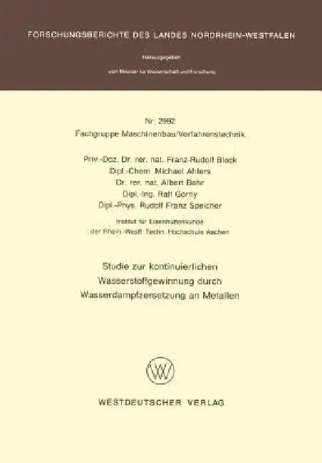 Studie Zur Kontinuierlichen Wasserstoffgewinnung Durch Wasserdampfzersetzung an Metallen (English, Günther Hermann)