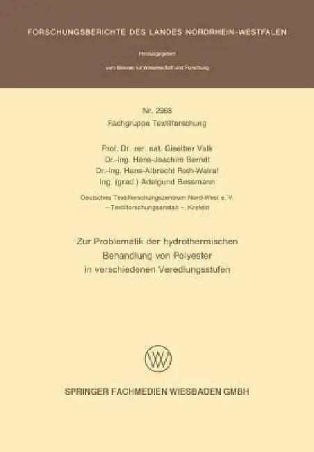 Zur Problematik Der Hydrothermischen Behandlung Von Polyester in Verschiedenen Veredlungsstufen (English, Giselherr Valk | Hans-Joachim Berndt | Hans-Albrecht Roth-Walraf)