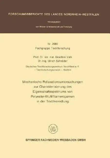 Mechanische Relaxationsuntersuchungen Zur Charakterisierung Des Eigenschaftsspektrums Von Polyester- (English, Giselher Valk | Ulrich Schröder)