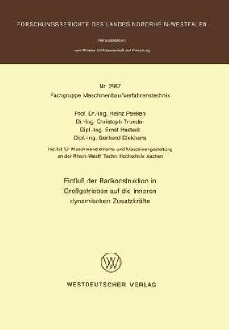 Einfluß Der Radkonstruktion in Großgetrieben Auf Die Inneren Dynamischen Zusatzkräfte (English, Heinz Peeken)