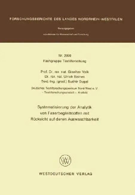 Systematisierung Der Analytik Von Faserbegleitstoffen Mit Rücksicht Auf Deren Auswaschbarkeit (English, Giselher Valk)