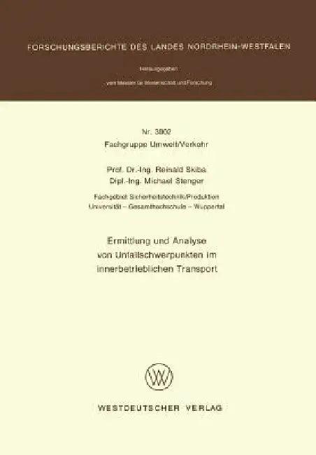 Ermittlung Und Analyse Von Unfallschwerpunkten Im Innerbetrieblichen Transport (English, Reinald Skiba)