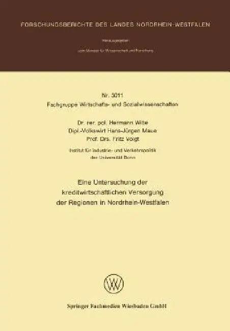 Eine Untersuchung Der Kreditwirtschaftlichen Versorgung Der Regionen in Nordrhein-Westfalen (English, Hermann Witte)