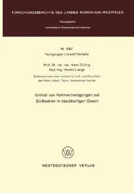Einfluß Von Rohrverzweigungen Auf Stoßwellen in Staubhaltigen Gasen (English, Hans Grönig)