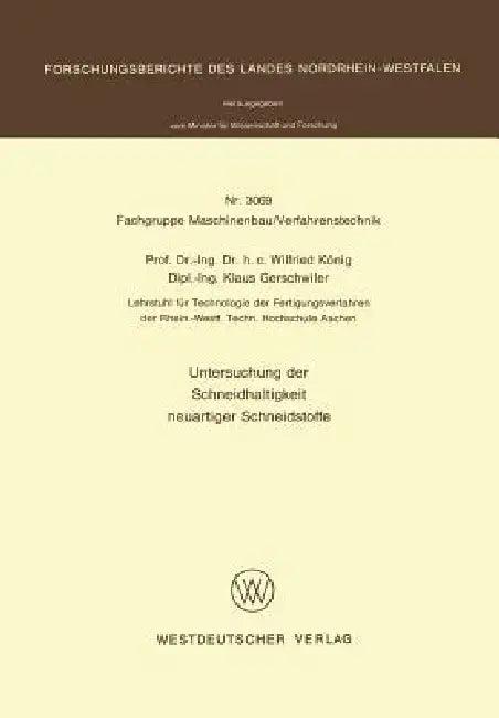 Untersuchung Der Schneidhaltigkeit Neuartiger Schneidstoffe (English, Wilfried König)