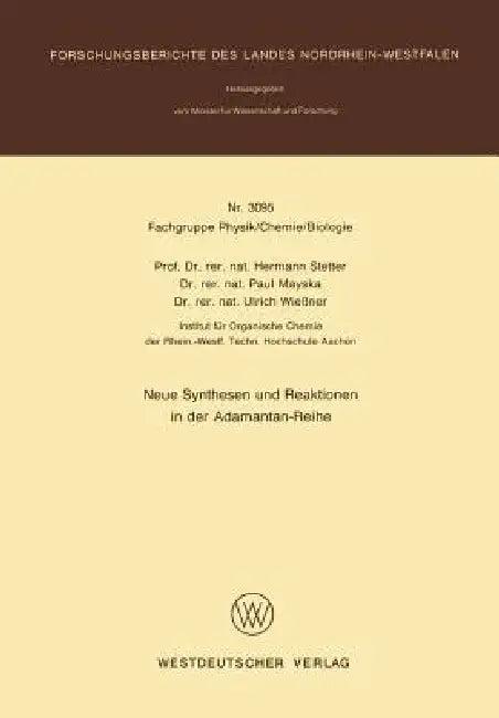 Neue Synthesen Und Reaktionen in Der Adamantan-Reihe (English, Hermann Stetter)