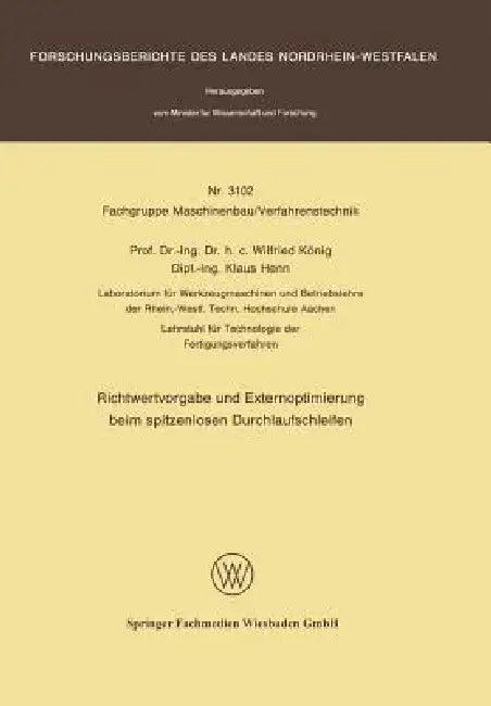 Richtwertvorgabe Und Externoptimierung Beim Spitzenlosen Durchlaufschleifen (English, Wilfried König)