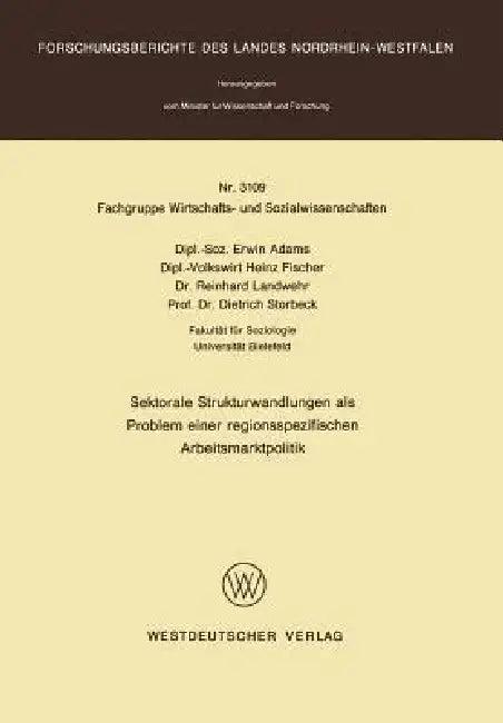 Sektorale Strukturwandlungen ALS Problem Einer Regionsspezifischen Arbeitsmarktpolitik (English, Erwin Adams)