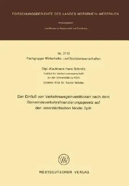 Der Einfluß Von Verkehrswegeinvestitionen Nach Dem Gemeindeverkehrsfinanzierungsgesetz Auf Den Inner (English, Hans Schmitz)