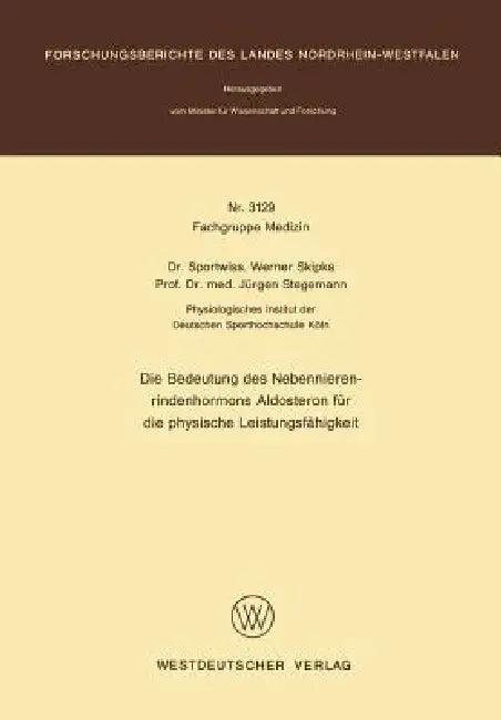 Die Bedeutung Des Nebennierenrindenhormons Aldosteron Für Die Physische Leistungsfähigkeit (English, Werner Skipka)