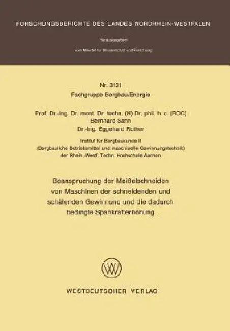 Beanspruchung Der Meißelschneiden Von Maschinen Der Schneidenden Und Schälenden Gewinnung Und Die Da (English, Bernhard Sann)