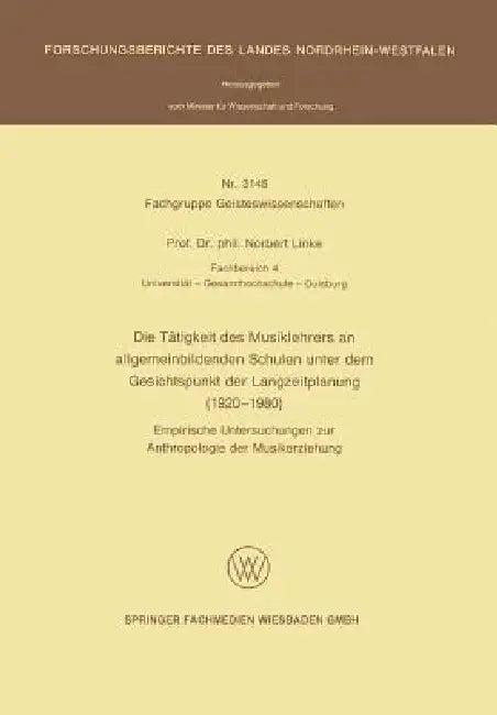 Die Tätigkeit Des Musiklehrers an Allgemeinbildenden Schulen Unter Dem Gesichtspunkt Der Langzeitpla (English, Norbert Linke)