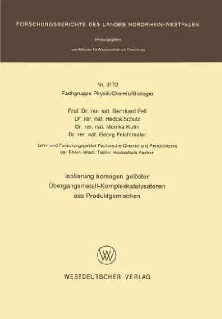 Isolierung Homogen Gelöster Übergangsmetall-Komplexkatalysatoren Aus Produktgemischen (English, Bernhard Fell)
