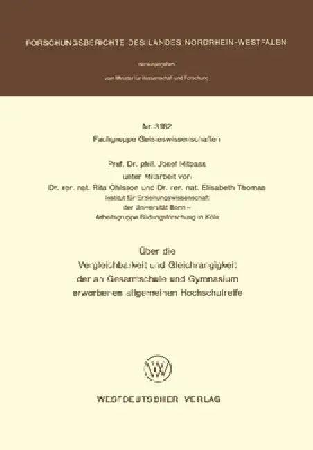 Über die Vergleichbarkeit und Gleichrangigkeit der an Gesamtschule und Gymnasium erworbenen allgemei (English, Josef Hitpass)