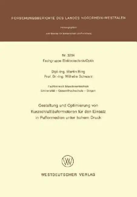 Gestaltung Und Optimierung Von Kurzschlußläufermotoren Für Den Einsatz in Puffermedien Unter Hohem D (English, Martin Ring)