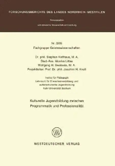 Kulturelle Jugendbildung Zwischen Programmatik Und Professionalität (English, Stephan Kolfhaus)