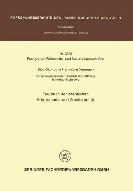 Frauen in Der Öffentlichen Arbeitsmarkt- Und Strukturpolitik (English, Hannelore Neumann)