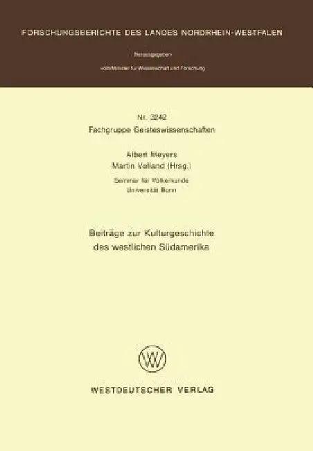 Beiträge Zur Kulturgeschichte Des Westlichen Südamerika (English, Albert Meyers | Martin Volland)