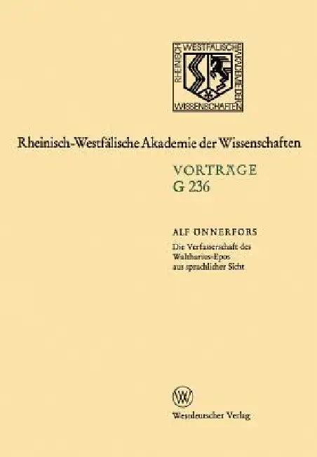 Die Verfasserschaft Des Waltharius-Epos Aus Sprachlicher Sicht (English, Alf Önnerfors)