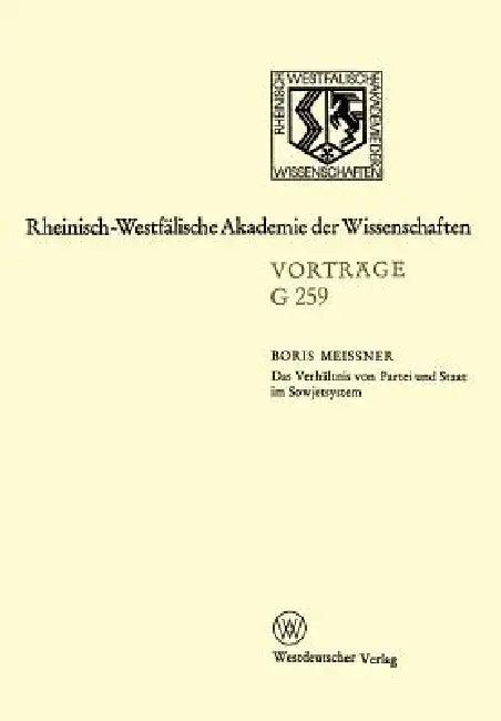 Das Verhältnis Von Partei Und Staat Im Sowjetsystem (English, Boris Meissner)