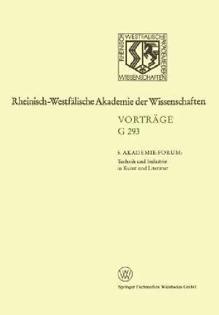 5. Akademie-Forum Technik Und Industrie in Kunst Und Literatur (English, Volker Neuhaus | Klaus Wolfgang Niemöller | Hans Schadewaldt)