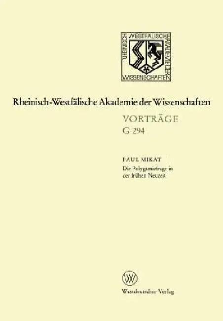 Die Polygamiefrage in Der Frühen Neuzeit (English, Paul Mikat)