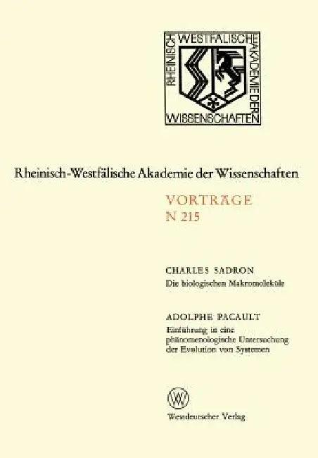 Die Biologischen Makromoleküle. Einführung in Eine Phänomenologische Untersuchung Der Evolution Von (English, Charles Sadron)