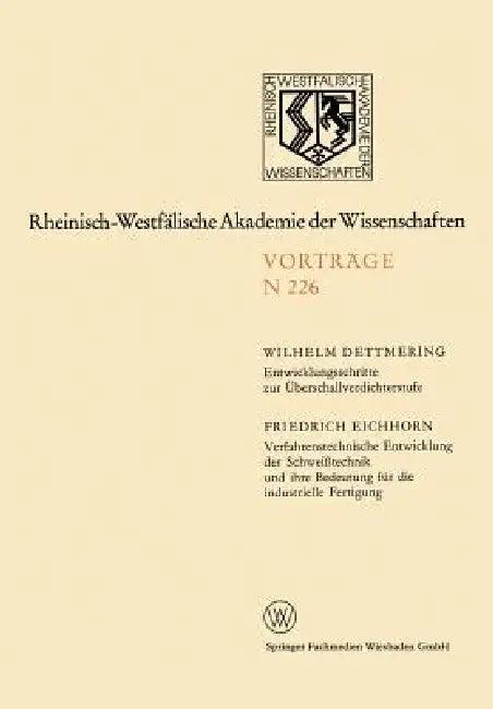 Entwicklungsschritte Zur Überschallverdichterstufe. Verfahrenstechnische Entwicklung Der Schweißtech (English, Wilhelm Dettmering)