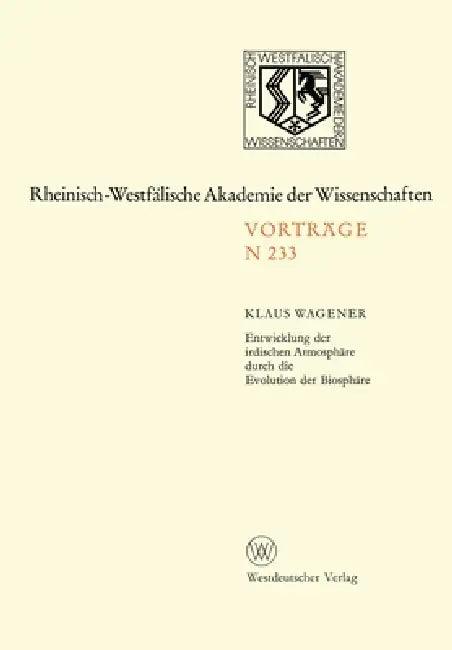 Entwicklung der irdischen Atmosphäre durch die Evolution der Biosphäre (English, Klaus Wagener)