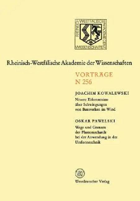 Neuere Erkenntnisse Über Schwingungen Von Bauwerken Im Wind. Wege Und Grenzen Der Plastomechanik Bei (English, Joachim Kowalewski)