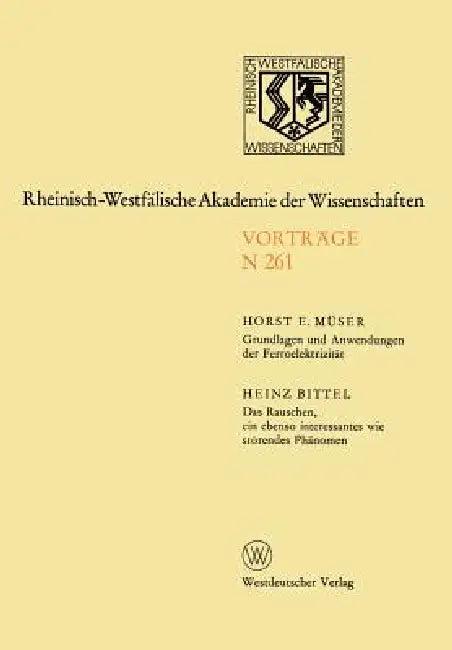 Grundlagen Und Anwendungen Der Ferroelektrizität. Das Rauschen, Ein Ebenso Interessantes Wie Störend (English, Horst E. Müser)