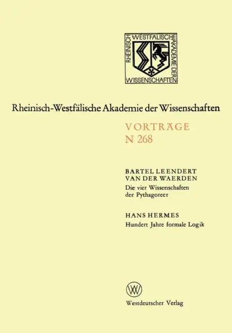Die Vier Wissenschaften Der Pythagoreer. Hundert Jahre Formale Logik (English, Waerden)