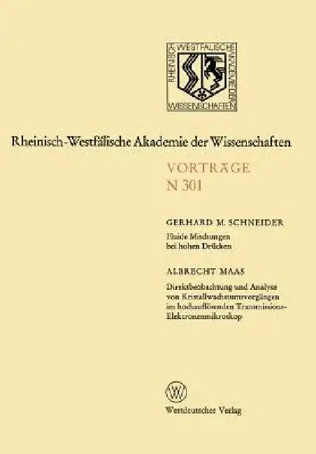 Fluide Mischungen Bei Hohen Drücken. Direktbeobachtung Und Analyse Von Kristallwachstumsvorgängen Im (English, Gerhard M. Schneider)