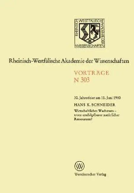 Wirtschaftliches Wachstum -- Trotz Erschöpfbarer Natürlicher Ressourcen? (English, Hans K. Schneider)