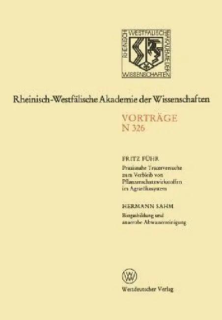 Praxisnahe Tracerversuche Zum Verbleib Von Pflanzenschutzwirkstoffen Im Agrarökosystem (English, Fritz Führ)