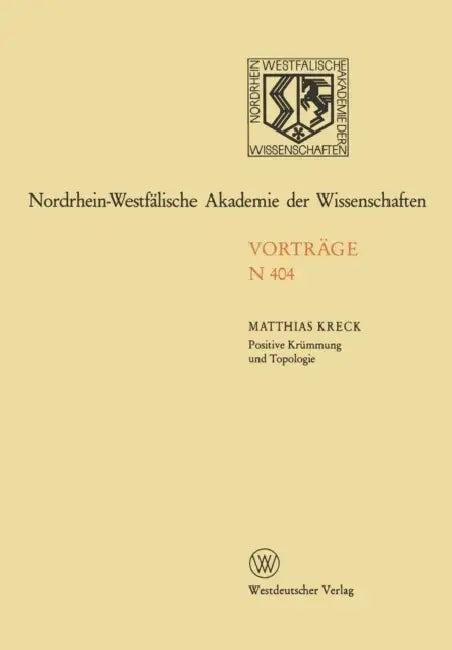 Positive Krümmung Und Topologie (English, Matthias Kreck)
