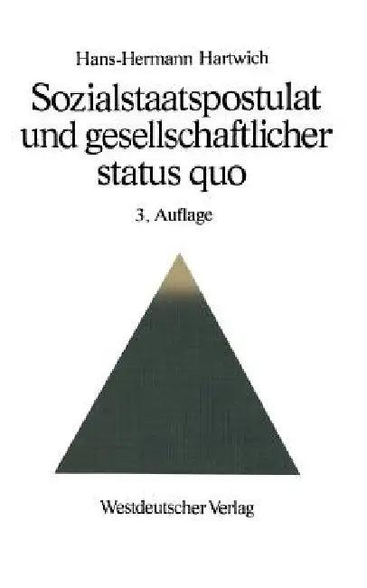 Sozialstaatspostulat Und Gesellschaftlicher Status Quo (English, Hartwich Hans-Hermann)