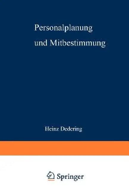 Personalplanung Und Mitbestimmung (English, Heinz Dedering)