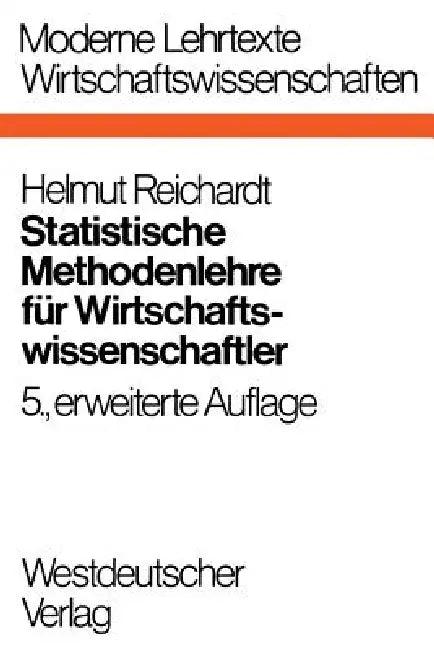 Statistische Methodenlehre Für Wirtschaftswissenschaftler (English, Helmut Reichardt)