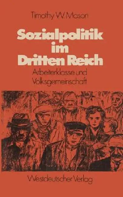 Sozialpolitik Im Dritten Reich (English, Timothy W. Mason)