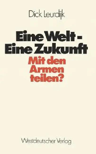 Eine Welt -- Eine Zukunft (English, Dick Leurdijk)