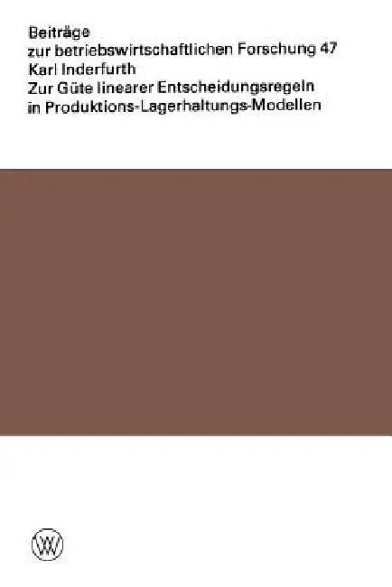 Zur Güte Linearer Entscheidungsregeln in Produktions-Lagerhaltungs-Modellen (English, Karl Inderfurth)