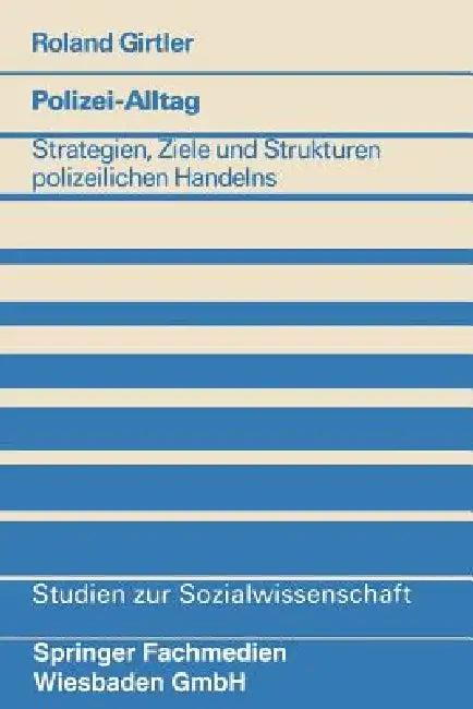 Polizei-Alltag (English, Roland Girtler)